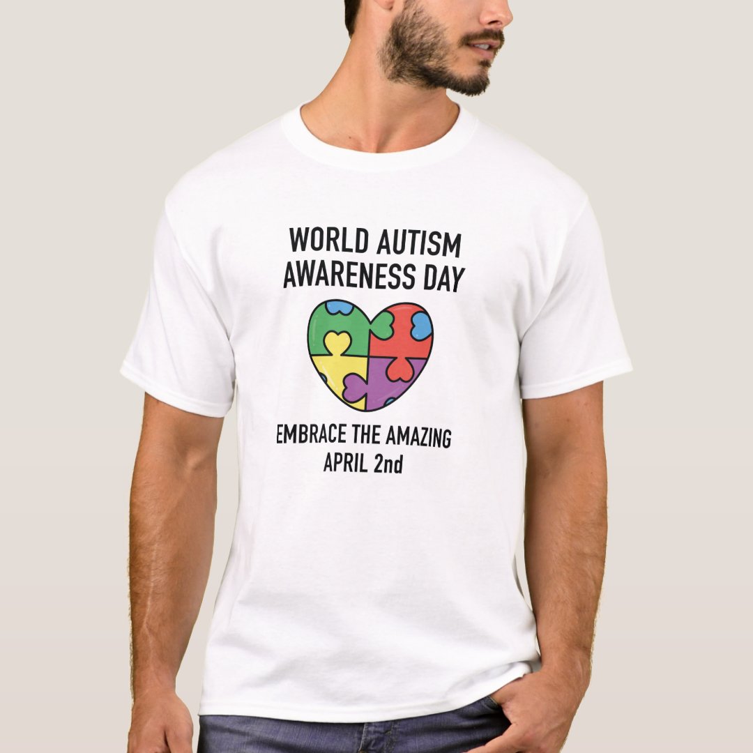 Embrace The Amazing April 2nd World Autism Awareness Day T-shirt